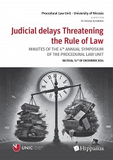 Judicial delays Threatening the Rule of Law. Minutes of the 4th Annual Symposium of the Procedural Law Unit 