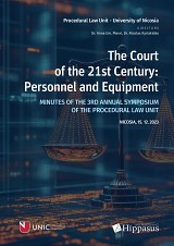 The Court of the 21st Century: Personnel and Equipment. Minutes of the 3rd Symposium of the Procedural Law Unit