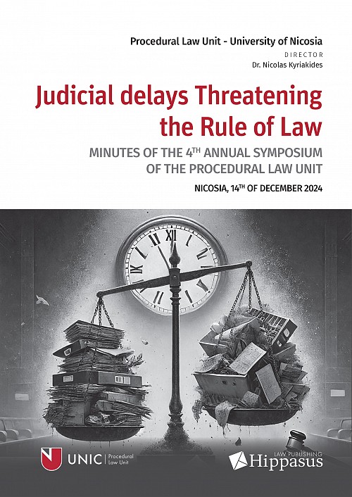 Judicial delays Threatening the Rule of Law. Minutes of the 4th Annual Symposium of the Procedural Law Unit 