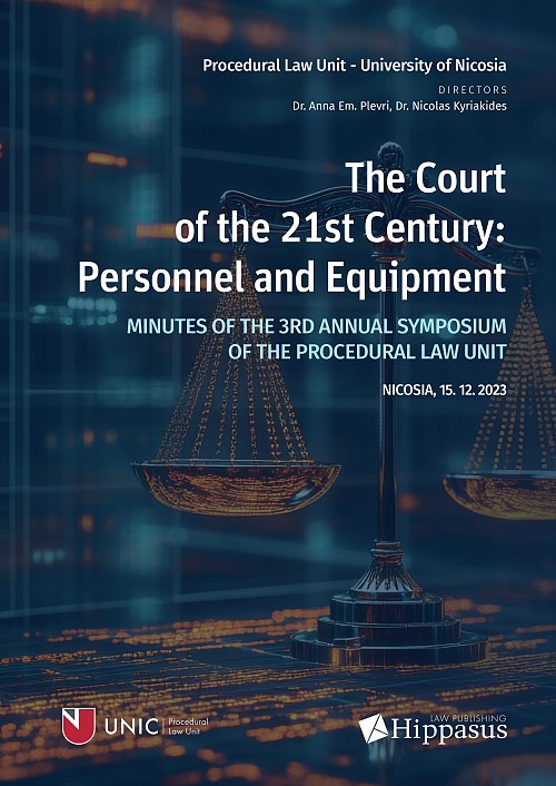 The Court of the 21st Century: Personnel and Equipment. Minutes of the 3rd Symposium of the Procedural Law Unit