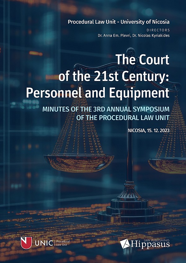 The Court of the 21st Century: Personnel and Equipment. Minutes of the 3rd Symposium of the Procedural Law Unit